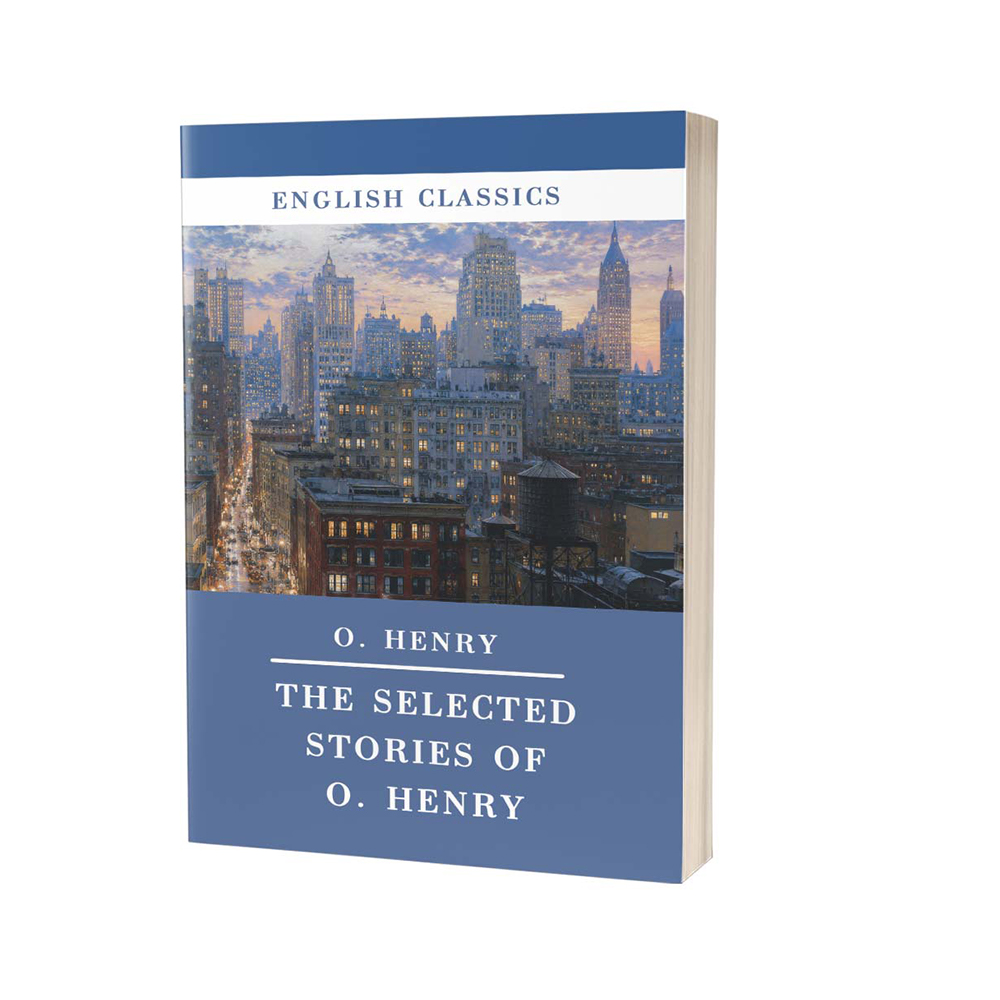 English Classics / The Selected Stories of O.Henry / Օ. Հենրի. Ընտիր պատմվածքներ